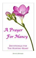 Prayer for Nancy: Devotionals for the Hurting Heart