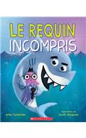 Le Requin Incompris