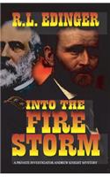 Into the Fire Storm