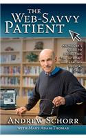 The Web-Savvy Patient: An Insider's Guide to Navigating the Internet When Facing Medical Crisis