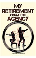 My Retirement from the Agency