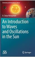Introduction to Waves and Oscillations in the Sun