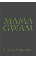 Mama Gwam