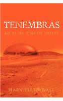 Tenembras: An Elise T'Hoot Novel