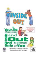 Inside Out: Your Body is Amazing Inside and Out and Belongs Only To You(English)