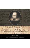 The Life and Times of William Shakespeare