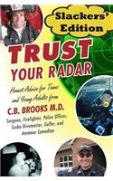Trust Your Radar Slackers' Edition