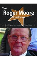The Roger Moore Handbook - Everything You Need to Know about Roger Moore