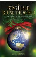 The Song Heard 'round the World: A Cantata for Christmas