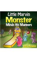Little Marvin Monster - Minds His Manners