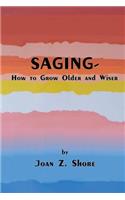 Saging - How to Grow Older and Wiser