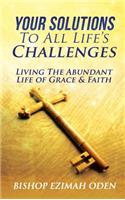 Your Solutions To All Life's Challenges and Problems
