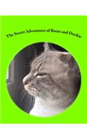 The Secret Adventures of Boots and Duckie: (1 Boots and Duckie)