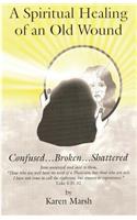 Spiritual Healing of an Old Wound