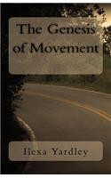 The Genesis of Movement