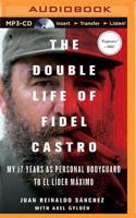 The Double Life of Fidel Castro