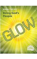 Fall 2017 Middler Magazine: Glow(Shine: Living in God's Light)