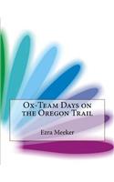 Ox-Team Days on the Oregon Trail