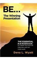 BE... The Winning Presentation