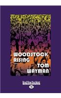 Woodstock Rising: A Novel (Large Print 16pt)