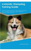 Icelandic Sheepdog Training Guide Icelandic Sheepdog Training Includes: Icelandic Sheepdog Tricks, Socializing, Housetraining, Agility, Obedience, Behavioral Training and More