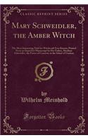 Mary Schweidler, the Amber Witch