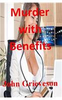 Murder with Benefits