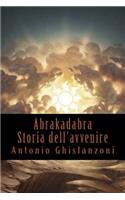 Abrakadabra - Storia dell'avvenire