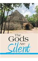 Gods Are Silent