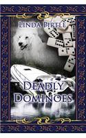 Deadly Dominoes