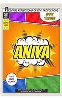 Superhero Aniya: A 6 x 9 Lined Journal Notebook