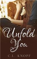 Unfold You