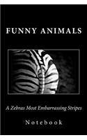 A Zebras Most Embarrassing Stripes Notebook: Notebook with 150 Lined Pages