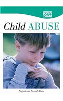 Child Abuse and Neglect: Neglect and Sexual Abuse (CD)