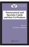 Nutraceutical and Specialty Lipids and their Co-Products