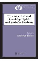 Nutraceutical and Specialty Lipids and Their Co-Products