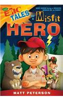 Epic Tales of a Misfit Hero