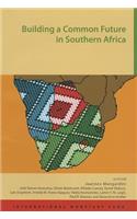 Building a Common Future in Southern Africa