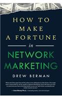 How to Make a Fortune in Network Marketing