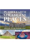 Planet Earth Strangest Places