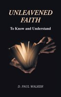 Unleavened Faith