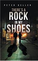 There's a Rock in My Shoes