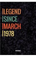 Legend Since March 1978 Notebook: Vintage Lined Notebook / Journal Diary Gift, 120 Pages, 6x9, Soft Cover, Matte Finish For People Born In March 1978