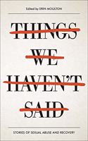 Things We Havent Said