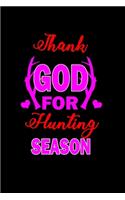 Thank God for hunting season: Food Journal - Track your Meals - Eat clean and fit - Breakfast Lunch Diner Snacks - Time Items Serving Cals Sugar Protein Fiber Carbs Fat - 110 pag