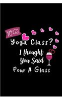 Yoga Class: Funny Gag Gifts For Her, Hilarious Mother's Day Gift Ideas, Yoga Instructor Gifts, Small Lined Notebook