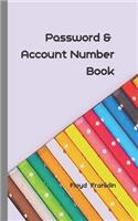 Password & Account Number Book: Never forget the password again (Password Book)