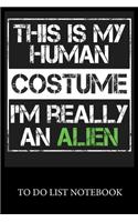 This Is My Human Costume I'm Rerllly An Alien