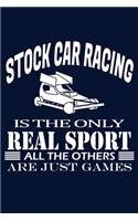 Stock Car Racing is the only real sport