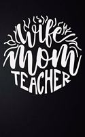 Wife Mom Teacher